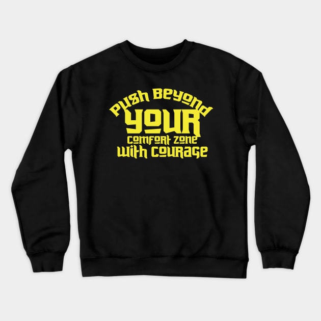 Motivational And Inspirational Quotes Crewneck Sweatshirt by T-Shirt Attires